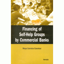 Financing of Self-Help Groups by Commercial Banks